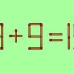 TEST IQ la început de săptămână! Cum poți corecta ecuația „8 + 9 = 19” mutând un singur băț de chibrit?